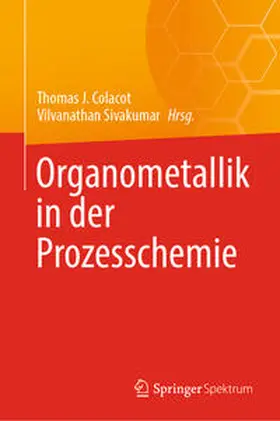 Colacot / Sivakumar |  Organometallik in der Prozesschemie | eBook | Sack Fachmedien