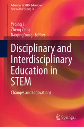 Li / Song / Zeng |  Disciplinary and Interdisciplinary Education in STEM | Buch |  Sack Fachmedien