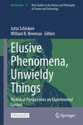Schickore / Newman |  Elusive Phenomena, Unwieldy Things | Buch |  Sack Fachmedien
