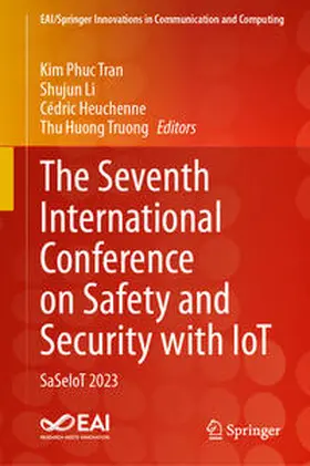 Tran / Truong / Li |  The Seventh International Conference on Safety and Security with IoT | Buch |  Sack Fachmedien