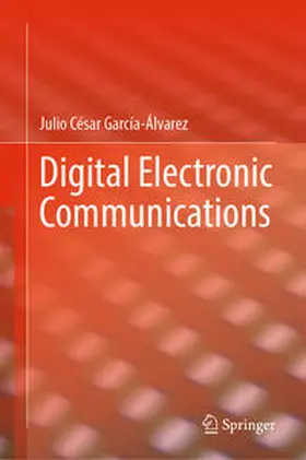 García-Álvarez | Digital Electronic Communications | Buch | 978-3-031-53117-0 | www2.sack.de