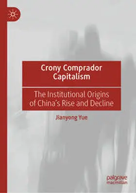 Yue |  Crony Comprador Capitalism | eBook | Sack Fachmedien
