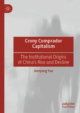 Yue |  Crony Comprador Capitalism | Buch |  Sack Fachmedien