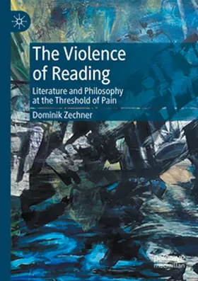 Zechner |  The Violence of Reading | Buch |  Sack Fachmedien