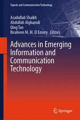 Shaikh / El Emary / Alghamdi |  Advances in Emerging Information and Communication Technology | Buch |  Sack Fachmedien