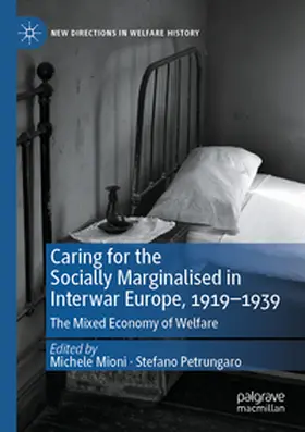 Mioni / Petrungaro |  Caring for the Socially Marginalised in Interwar Europe, 1919-1939 | Buch |  Sack Fachmedien