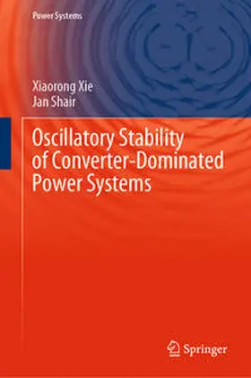 Xie / Shair | Oscillatory Stability of Converter-Dominated Power Systems | E-Book | sack.de