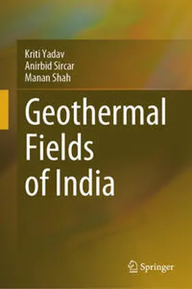 Yadav / Sircar / Shah |  Geothermal Fields of India | Buch |  Sack Fachmedien