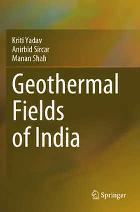 Yadav / Sircar / Shah |  Geothermal Fields of India | Buch |  Sack Fachmedien