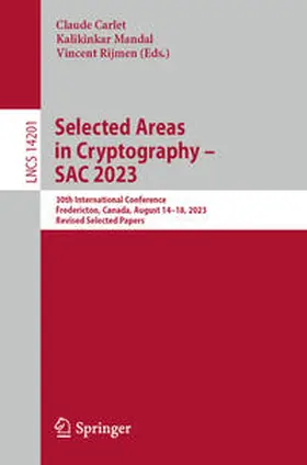 Carlet / Mandal / Rijmen |  Selected Areas in Cryptography – SAC 2023 | eBook | Sack Fachmedien