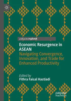 Faisal Hastiadi |  Economic Resurgence in ASEAN | eBook | Sack Fachmedien