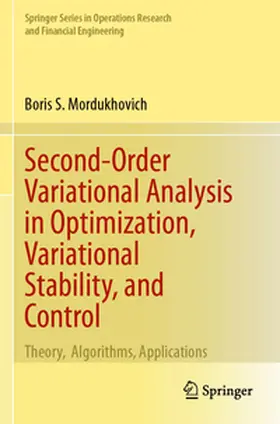 Mordukhovich |  Second-Order Variational Analysis in Optimization, Variational Stability, and Control | Buch |  Sack Fachmedien