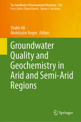 Ali / Negm |  Groundwater Quality and Geochemistry in Arid and Semi-Arid Regions | eBook | Sack Fachmedien