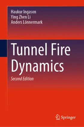 Ingason / Li / Lönnermark |  Tunnel Fire Dynamics | eBook | Sack Fachmedien