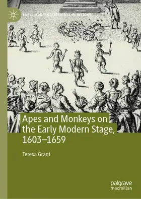 Grant |  Apes and Monkeys on the Early Modern Stage, 1603-1659 | Buch |  Sack Fachmedien