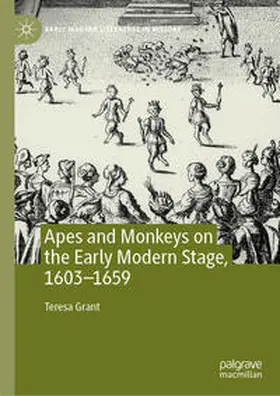 Grant | Apes and Monkeys on the Early Modern Stage, 1603–1659 | E-Book | sack.de