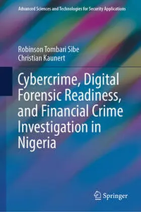 Sibe / Kaunert |  Cybercrime, Digital Forensic Readiness, and Financial Crime Investigation in Nigeria | eBook | Sack Fachmedien