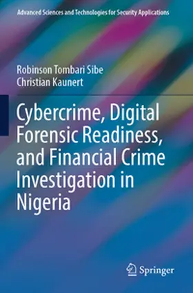 Kaunert / Sibe |  Cybercrime, Digital Forensic Readiness, and Financial Crime Investigation in Nigeria | Buch |  Sack Fachmedien