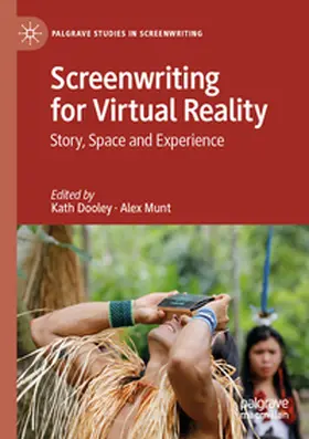 Munt / Dooley |  Screenwriting for Virtual Reality | Buch |  Sack Fachmedien