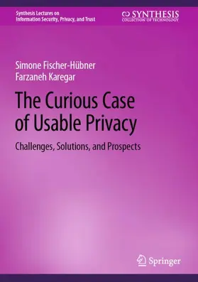 Karegar / Fischer-Hübner |  The Curious Case of Usable Privacy | Buch |  Sack Fachmedien