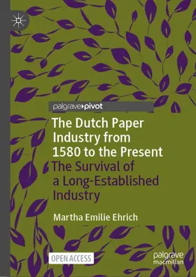 Ehrich |  The Dutch Paper Industry from 1580 to the Present | Buch |  Sack Fachmedien