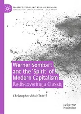 Adair-Toteff |  Werner Sombart and the 'Spirit' of Modern Capitalism | eBook | Sack Fachmedien