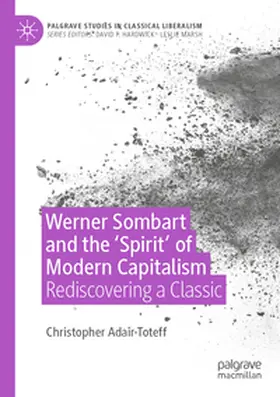 Adair-Toteff |  Werner Sombart and the 'Spirit' of Modern Capitalism | Buch |  Sack Fachmedien