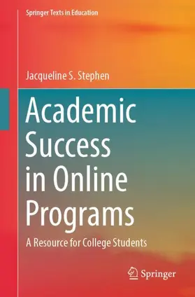 Stephen |  Academic Success in Online Programs | Buch |  Sack Fachmedien