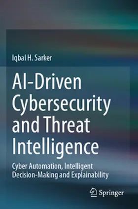 Sarker |  AI-Driven Cybersecurity and Threat Intelligence | Buch |  Sack Fachmedien