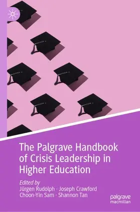 Rudolph / Tan / Crawford |  The Palgrave Handbook of Crisis Leadership in Higher Education | Buch |  Sack Fachmedien