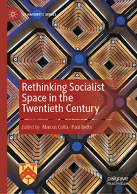 Betts / Colla |  Rethinking Socialist Space in the Twentieth Century | Buch |  Sack Fachmedien