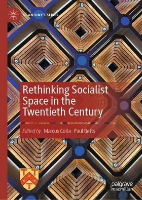 Betts / Colla |  Rethinking Socialist Space in the Twentieth Century | Buch |  Sack Fachmedien