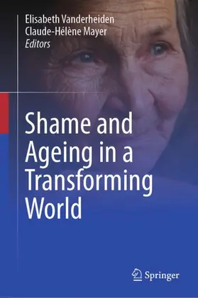 Mayer / Vanderheiden |  Shame and Ageing in a Transforming World | Buch |  Sack Fachmedien