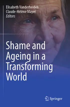 Mayer / Vanderheiden |  Shame and Ageing in a Transforming World | Buch |  Sack Fachmedien