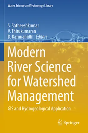 Satheeshkumar / Karunanidhi / Thirukumaran |  Modern River Science for Watershed Management | Buch |  Sack Fachmedien