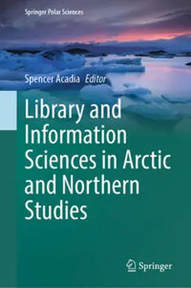 Acadia |  Library and Information Sciences in Arctic and Northern Studies | Buch |  Sack Fachmedien