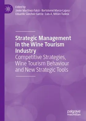 Martínez-Falcó / Millán-Tudela / Marco-Lajara |  Strategic Management in the Wine Tourism Industry | Buch |  Sack Fachmedien