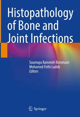 Ladeb / Rammeh Rommani |  Histopathology of Bone and Joint Infections | Buch |  Sack Fachmedien