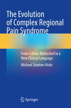 Stanton-Hicks |  The Evolution of Complex Regional Pain Syndrome | Buch |  Sack Fachmedien