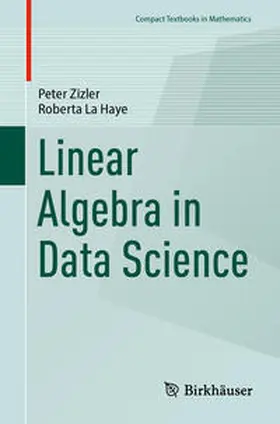 Zizler / La Haye |  Linear Algebra in Data Science | eBook | Sack Fachmedien