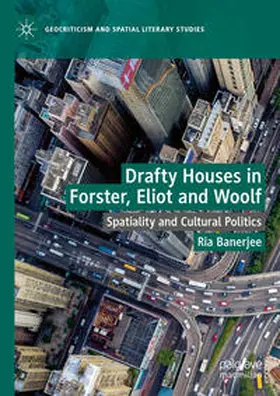 Banerjee |  Drafty Houses in Forster, Eliot and Woolf | eBook | Sack Fachmedien