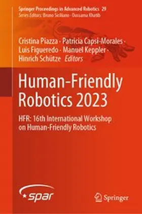 Piazza / Capsi-Morales / Figueredo |  Human-Friendly Robotics 2023 | eBook | Sack Fachmedien