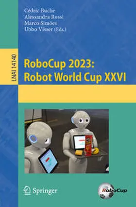 Buche / Rossi / Simões |  RoboCup 2023: Robot World Cup XXVI | eBook | Sack Fachmedien