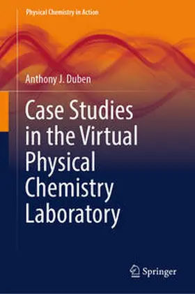 Duben |  Case Studies in the Virtual Physical Chemistry Laboratory | eBook | Sack Fachmedien