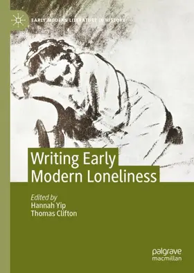 Clifton / Yip |  Writing Early Modern Loneliness | Buch |  Sack Fachmedien