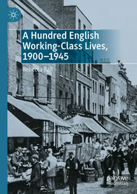 Ball |  A Hundred English Working-Class Lives, 1900-1945 | Buch |  Sack Fachmedien