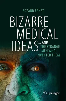 Ernst | Bizarre Medical Ideas | Buch | 978-3-031-55101-7 | www2.sack.de