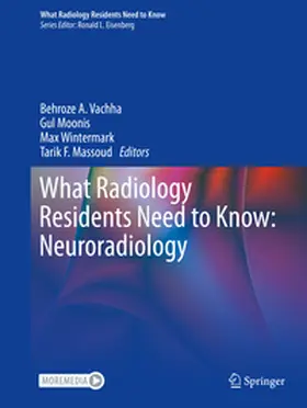 Vachha / Moonis / Wintermark |  What Radiology Residents Need to Know: Neuroradiology | eBook | Sack Fachmedien