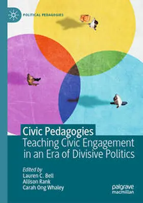 Bell / Rank / Ong Whaley | Civic Pedagogies: Teaching Civic Engagement in an Era of Divisive Politics | Buch | 978-3-031-55154-3 | sack.de