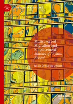 De Martini Ugolotti | Music, Forced Migration and Emplacement | E-Book | sack.de
